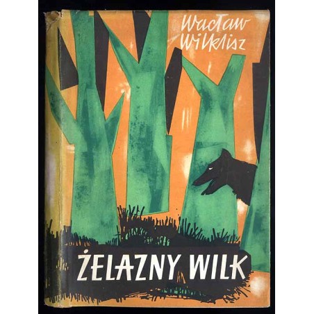 Żelazny wilk. Powieść dla młodzieży