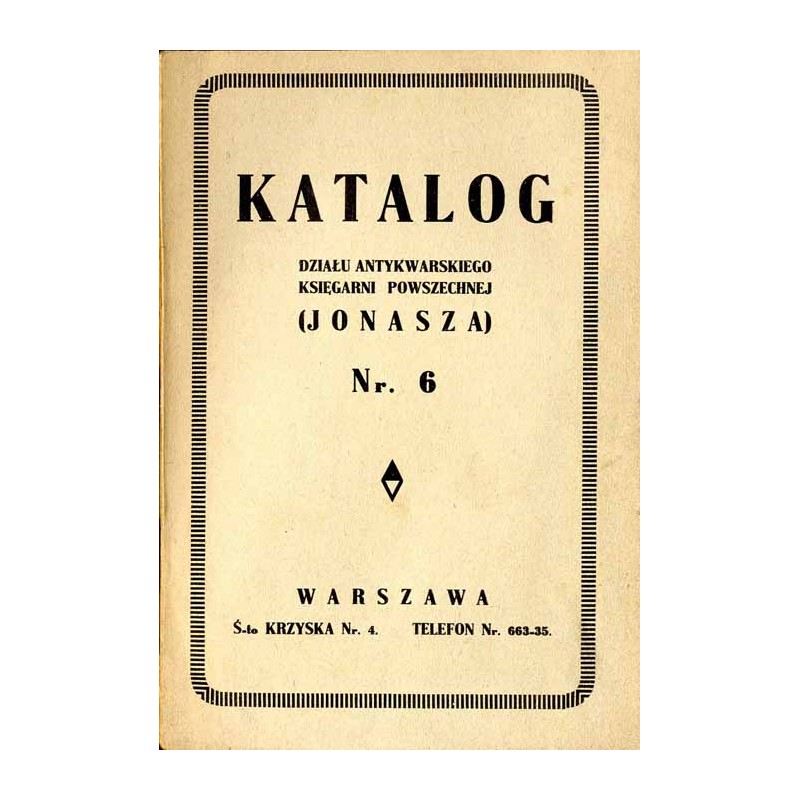 Katalog działu antykwarskiego Księgarni Powszechnej (Jonasza). Nr. 6. Warszawa Ś-to Krzyska Nr. 4