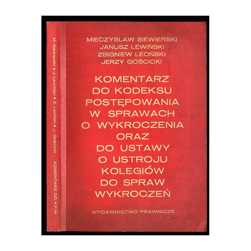 Komentarz do kodeksu postępowania w sprawach o wykroczenia oraz do ustawy o ustroju kolegiów do spraw wykroczeń. Stan prawny na
