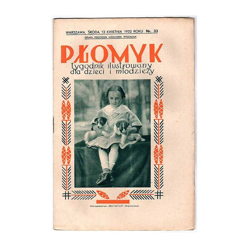 Płomyk. Tygodnik ilustrowany dla dzieci i młodzieży. R.16 (1932). Nr 33 (13 kwietnia 1932)