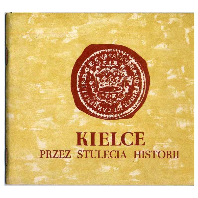 Kielce przez stulecia historii