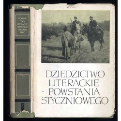 Dziedzictwo literackie powstania styczniowego. Praca zbiorowa Katedry Historii Literatury Polskiej Uniwersytetu Wrocławskiego po