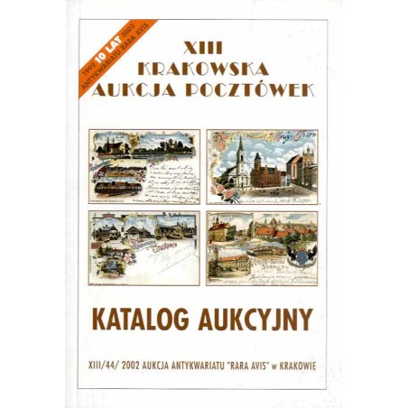 [Rara Avis] XIII Krakowska Aukcja Pocztówek. Katalog aukcyjny. 21 września 2002 r