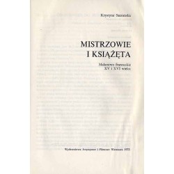 Mistrzowie i książęta. Malarstwo francuskie XV i XVI wieku
