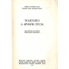 Wartości a sposób życia. Materiały Ogólnopolskiego Zjazdu Filozoficznego Lublin, 20-23 VI 1977 r