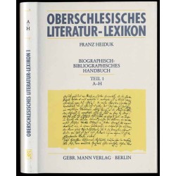 Oberschlesisches Literatur-Lexikon. Biographisch-bibliographisches Handbuch, Teil 1: A-H