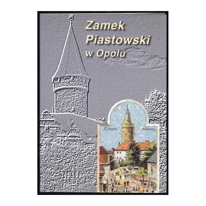 Zamek Piastowski w Opolu