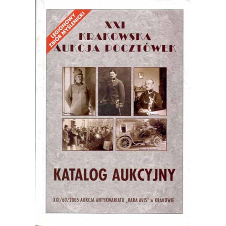 [Rara Avis] XXI Krakowska Aukcja Pocztówek. Katalog aukcyjny. 21 maja 2005 r