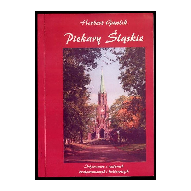 Piekary Śląskie. Informator o walorach krajoznawczych i kulturowych