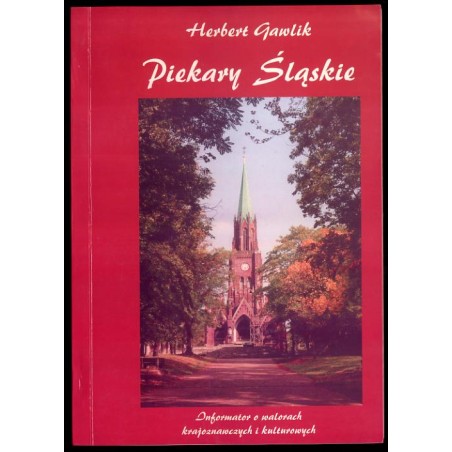 Piekary Śląskie. Informator o walorach krajoznawczych i kulturowych