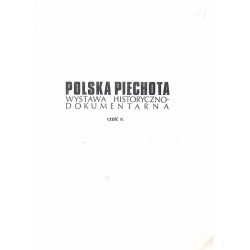 Polska Piechota. Wystawa historyczno-dokumentalna. Cz.2