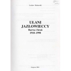 Ułani Jazłowieccy. Barwa i broń 1918-1998