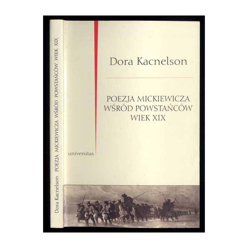 Poezja Mickiewicza wśród powstańców wiek XIX. Z archiwów Wilna, Lwowa i Czyty