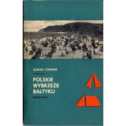 Polskie wybrzeże Bałtyku. Przewodnik