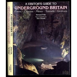 A visitor’s guide to Underground Britain. Caves. Caverns. Mines. Tunnels. Grottoes
