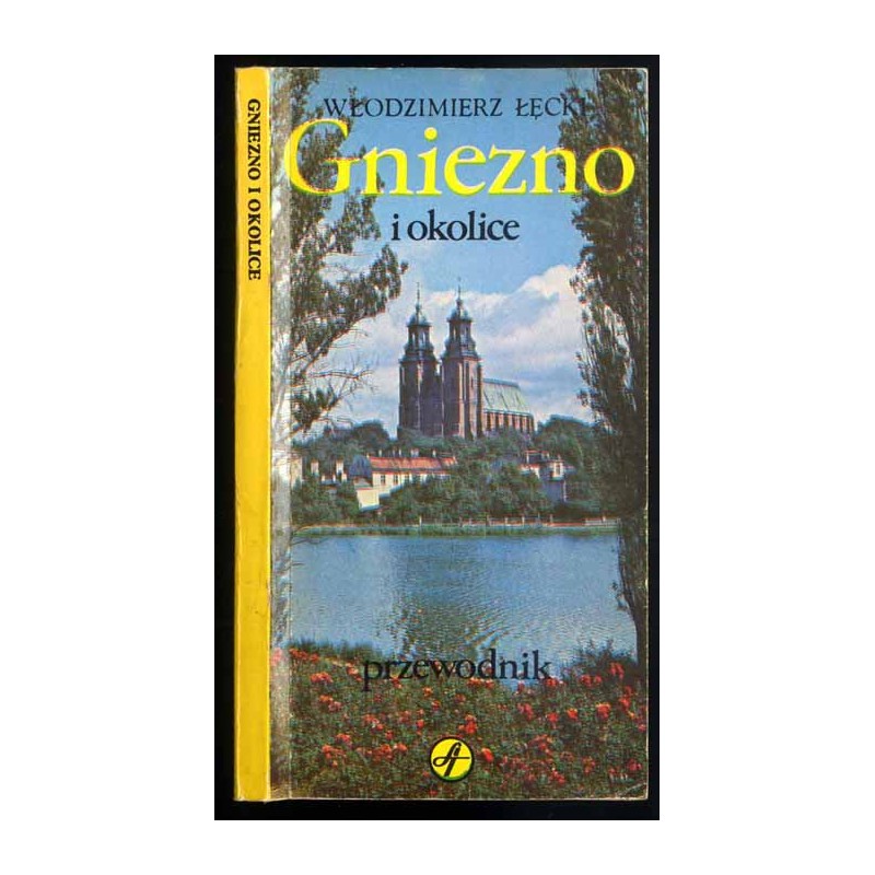 Gniezno i okolice. Przewodnik