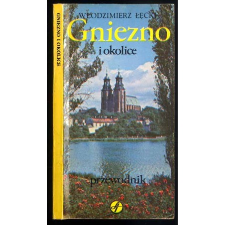 Gniezno i okolice. Przewodnik