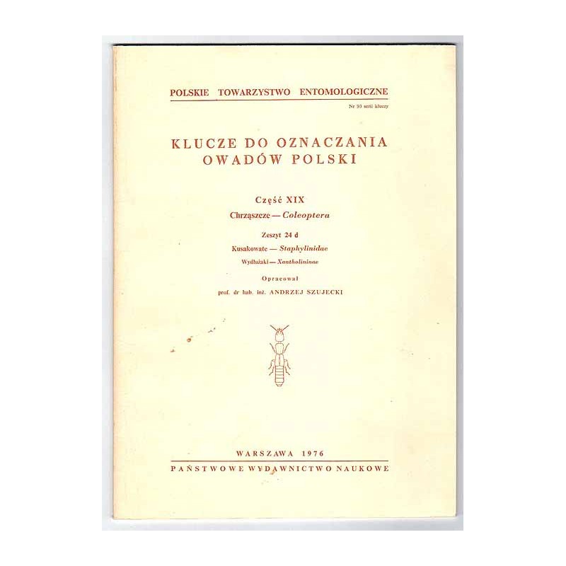 Klucze do oznaczania owadów Polski. Cz.19: Chrząszcze - Coleoptera. Z.24d: Kusakowate - Staphylinidae. Wydłużaki - Xantholininae