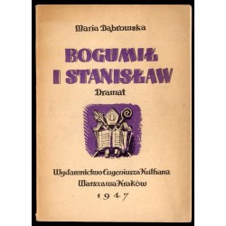Stanisław i Bogumił. Dramat wysnuty z dziejów jedenastego wieku