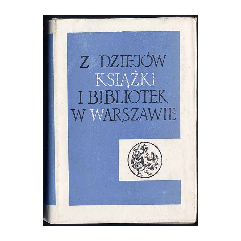 Z dziejów książki i bibliotek w Warszawie