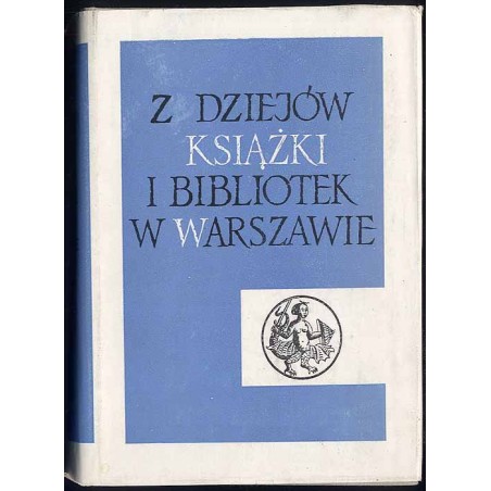 Z dziejów książki i bibliotek w Warszawie