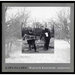 "Kawa na ławę". Wojciech Kaniowski - malarstwo