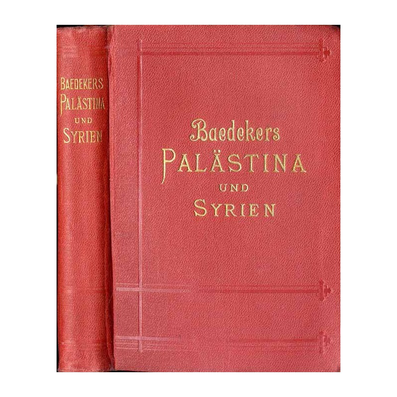 Palästina und Syrien. Die Hauptrouten durch Mesopotamiens und Babyloniens und die Insel Cypern. Handbuch für Reisende
