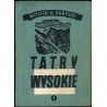 Tatry Wysokie. Przewodnik taternicki. Cz. 1: Liliowe - Mały Kościelec