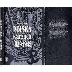 Polska karząca 1939-1945. Polski podziemny wymiar sprawiedliwości w okresie okupacji niemieckiej