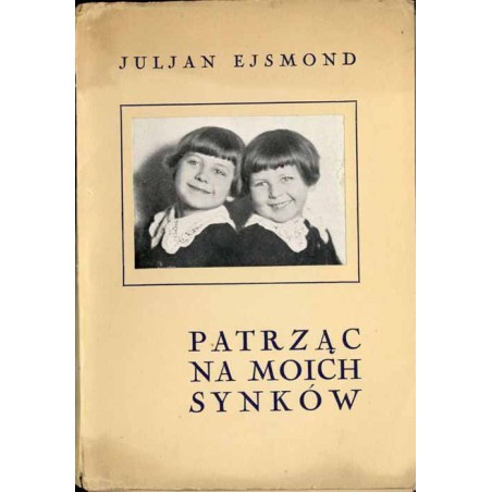 Patrząc na moich synków. Dziecięcy światek