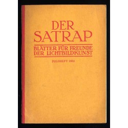 Der Satrap. Blätter für Freunde der Lichtbildkunst. 8. Jahrgang (1932). H.7 (Juliheft 1932)