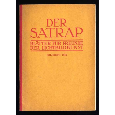 Der Satrap. Blätter für Freunde der Lichtbildkunst. 8. Jahrgang (1932). H.7 (Juliheft 1932)