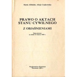 Prawo o aktach stanu cywilnego z objaśnieniami. Stan prawny na dzień 31 marca 1989 r