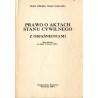 Prawo o aktach stanu cywilnego z objaśnieniami. Stan prawny na dzień 31 marca 1989 r