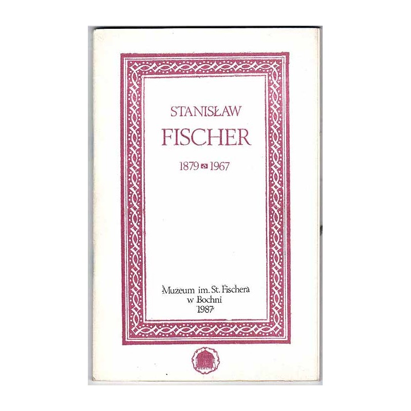 Stanisław Fischer 1879-1967