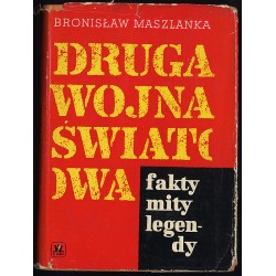 Druga wojna światowa. Fakty, mity, legendy
