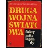 Druga wojna światowa. Fakty, mity, legendy
