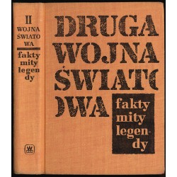 Druga wojna światowa. Fakty, mity, legendy