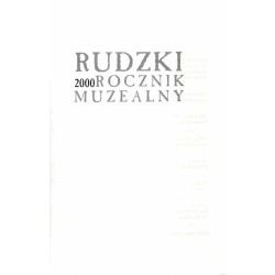 Rudzki Rocznik Muzealny 2000 / Ruda Śląska Muzeum Miejskie