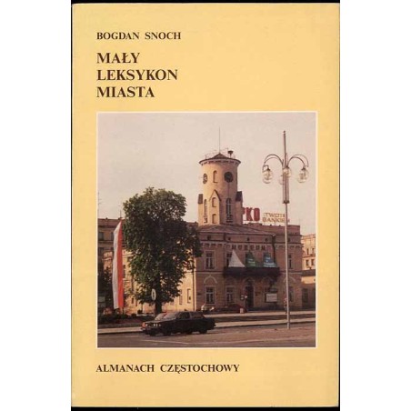 Mały leksykon Częstochowy
