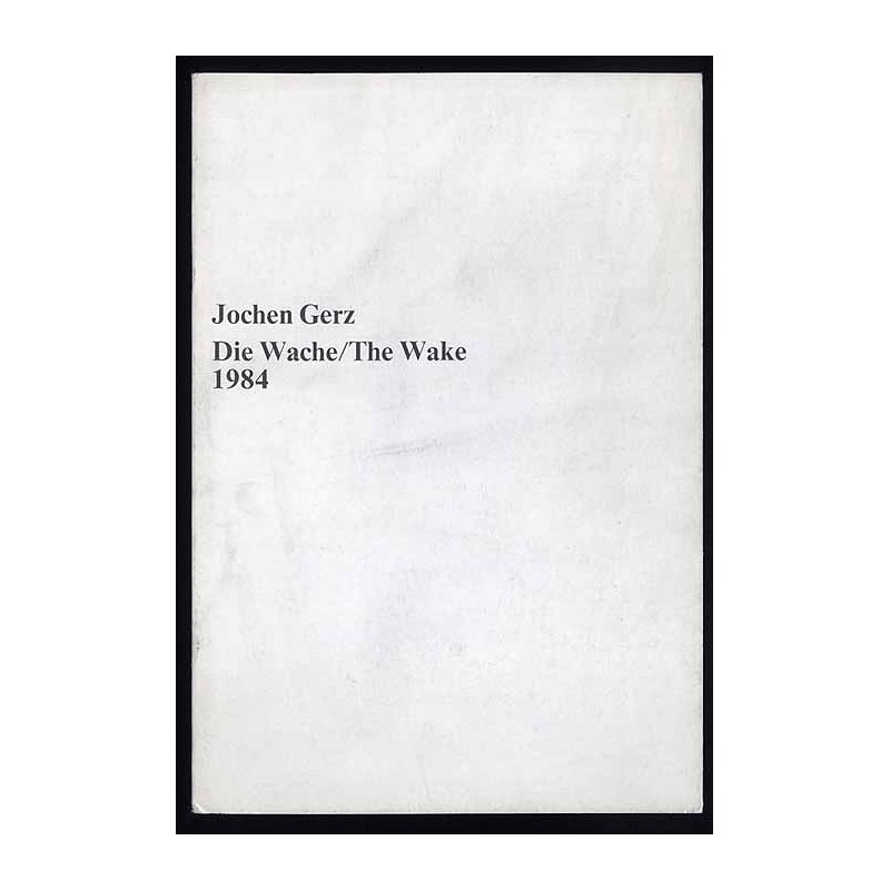 Jochen Gerz. Die Wache/ The Wake. 1984