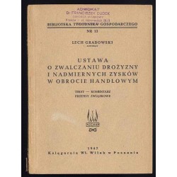 Ustawa o zwalczaniu drożyzny i nadmiernych zysków w obrocie handlowym. Tekst. Komentarz. Przepisy związkowe