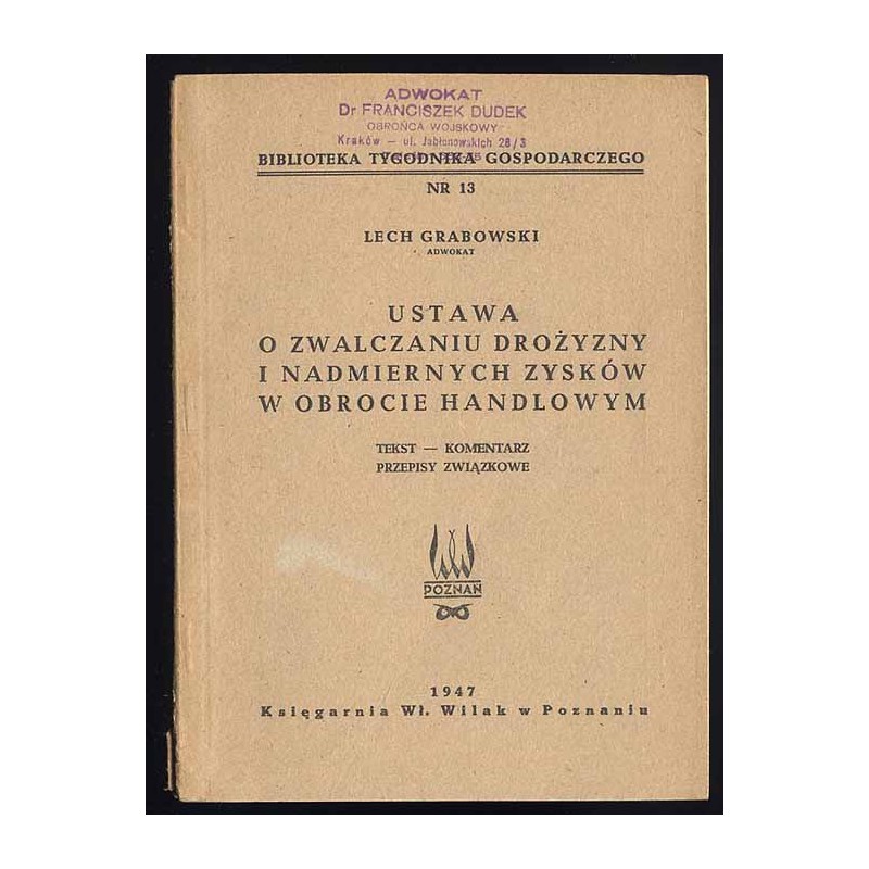 Ustawa o zwalczaniu drożyzny i nadmiernych zysków w obrocie handlowym. Tekst. Komentarz. Przepisy związkowe