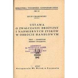 Ustawa o zwalczaniu drożyzny i nadmiernych zysków w obrocie handlowym. Tekst. Komentarz. Przepisy związkowe