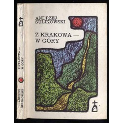 Z Krakowa - w góry