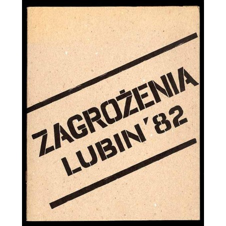 Zagrożenia. Lubin '82. Wystawa