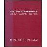 Royden Rabinowitch - Dzieła / Works 1962-1995, Muzeum Sztuki, Łódź, 4.04 - 27.08.1995 Royden Rabinowitch - Prace w kolorze / Co