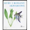 Ryby i rośliny akwariowe