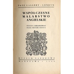 Współczesne malarstwo angielskie. Wystawa zorganizowana przez British Council [ze zbiorów] Tate Gallery, Londyn