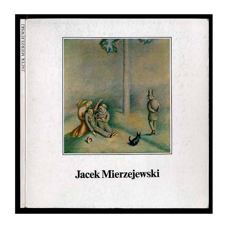 Jacek Mierzejewski 1883-1925. Katalog wystawy monograficznej